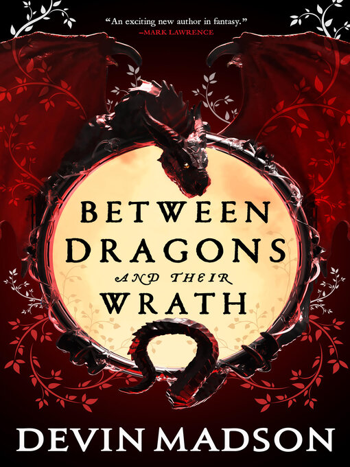 Title details for Between Dragons and Their Wrath by Devin Madson - Wait list